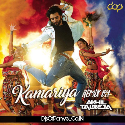 Kamariya (Official Remix) - DJ Akhil Talreja